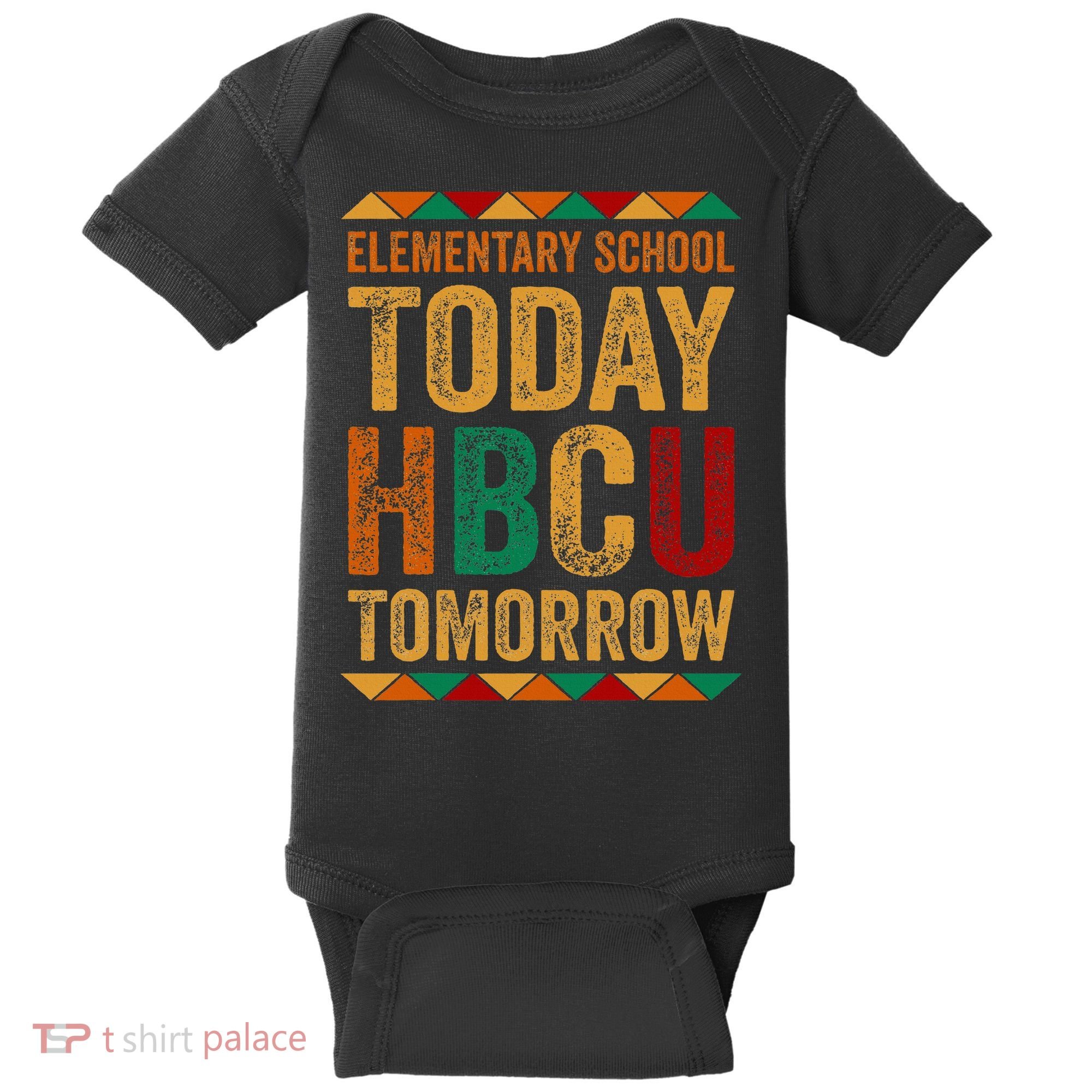 Future Hbcu College Elementary School Today Hbcu Tomorrow Baby Bodysuit
