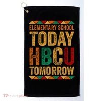 Future Hbcu College Elementary School Today Hbcu Tomorrow Golf Towel thumb 0