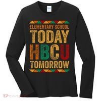 Future Hbcu College Elementary School Today Hbcu Tomorrow Women's Long Sleeve Shirt thumb 0