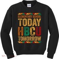 Future Hbcu College Elementary School Today Hbcu Tomorrow Kids Sweatshirt thumb 0
