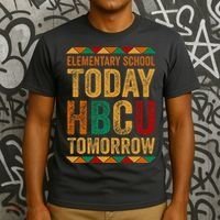 Future Hbcu College Elementary School Today Hbcu Tomorrow T-Shirt thumb 3
