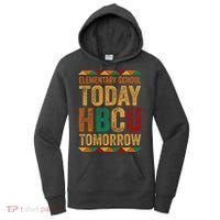 Future Hbcu College Elementary School Today Hbcu Tomorrow Women's Hoodie thumb 0