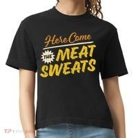 Funny Here Come The Meat Sweats Comfort Colors Boxy T-Shirt thumb 0