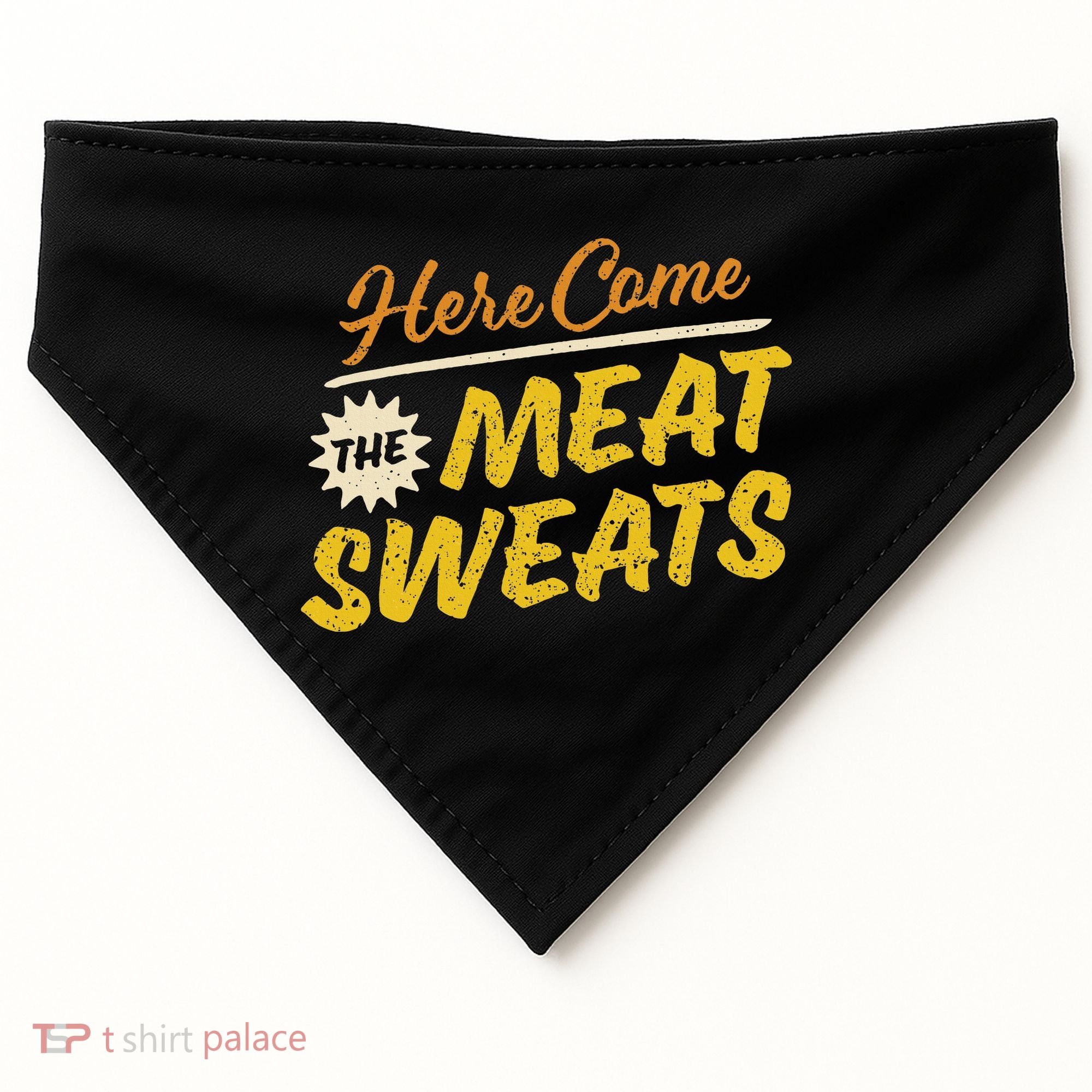 Funny Here Come The Meat Sweats USA-Made Doggie Bandana