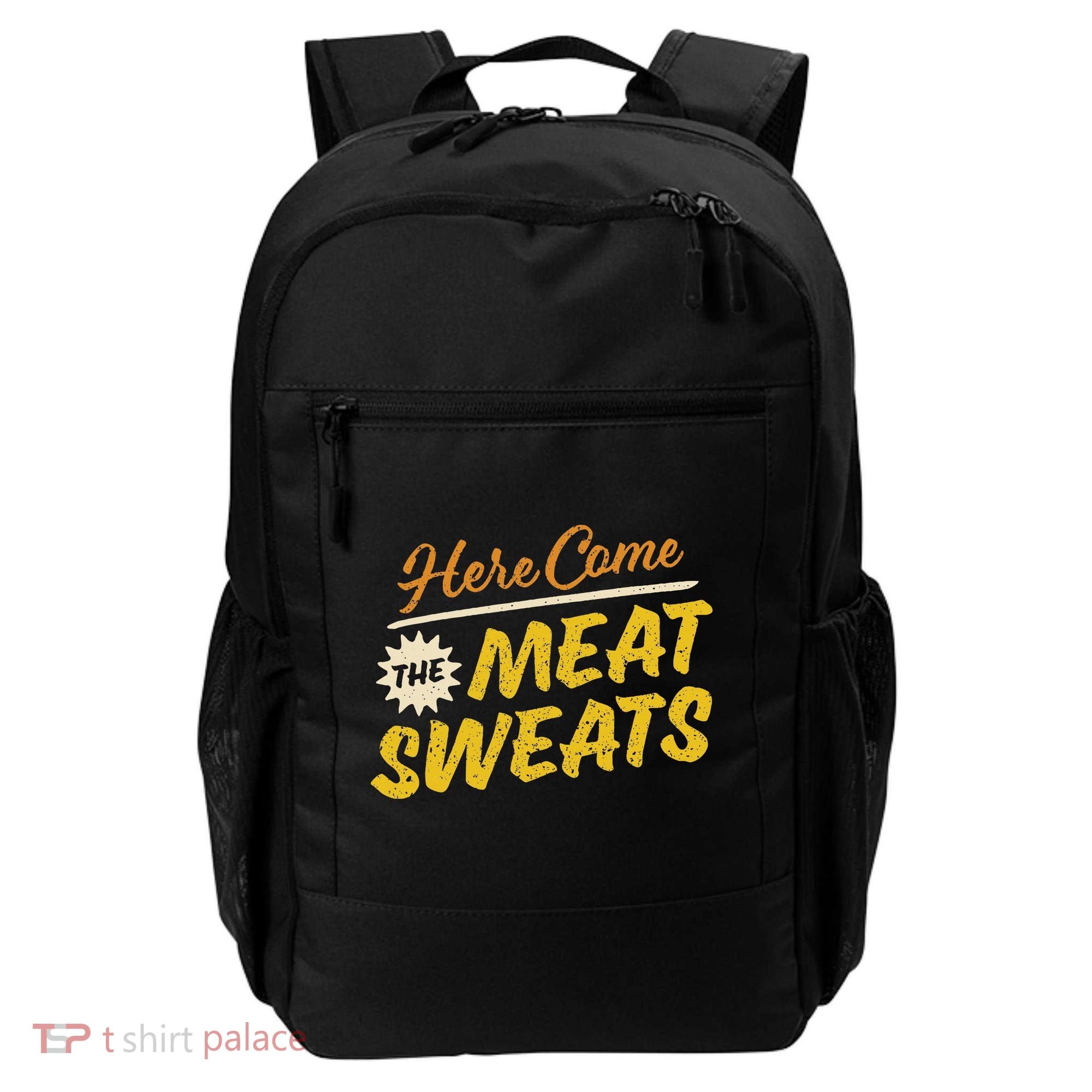 Funny Here Come The Meat Sweats Backpack