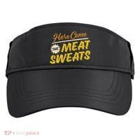 Funny Here Come The Meat Sweats Adult Drive Performance Visor thumb 0