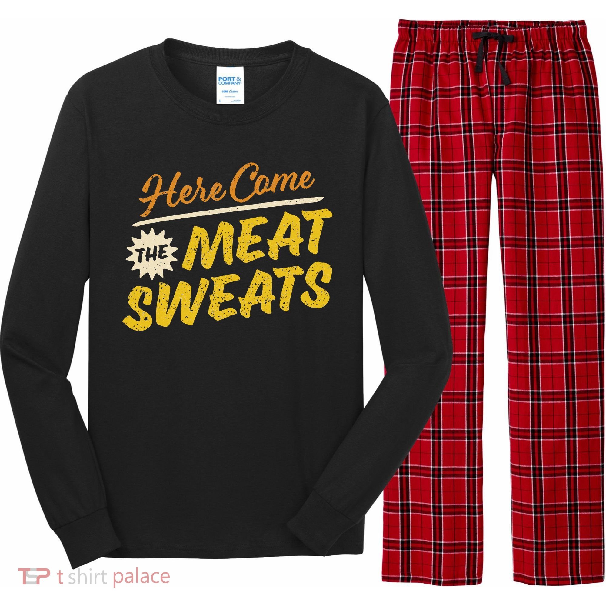 Funny Here Come The Meat Sweats Long Sleeve Pajama Set