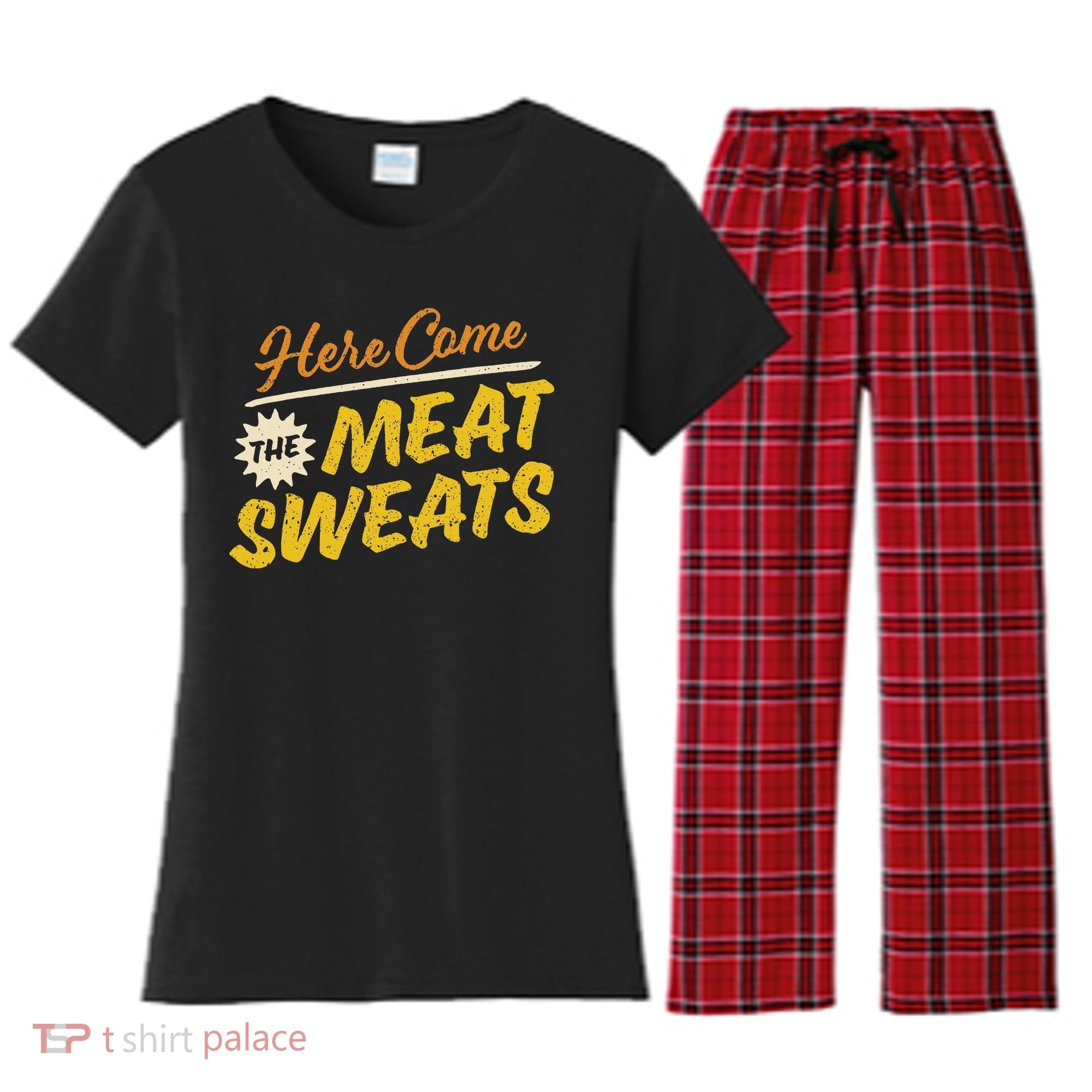 Funny Here Come The Meat Sweats Women's Flannel Pajama Set