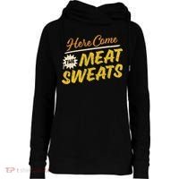 Funny Here Come The Meat Sweats Womens Funnel Neck Pullover Hood thumb 0