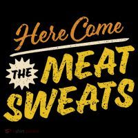 Funny Here Come The Meat Sweats Mousepad thumb 1