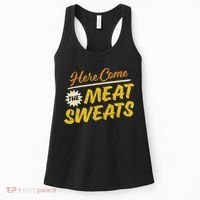 Funny Here Come The Meat Sweats Women's Tank Top thumb 0