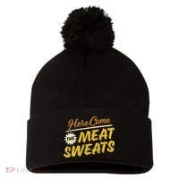 Funny Here Come The Meat Sweats Pom Pom 12in Knit Beanie thumb 0