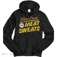 Funny Here Come The Meat Sweats Tie Dye Hoodie thumb 0