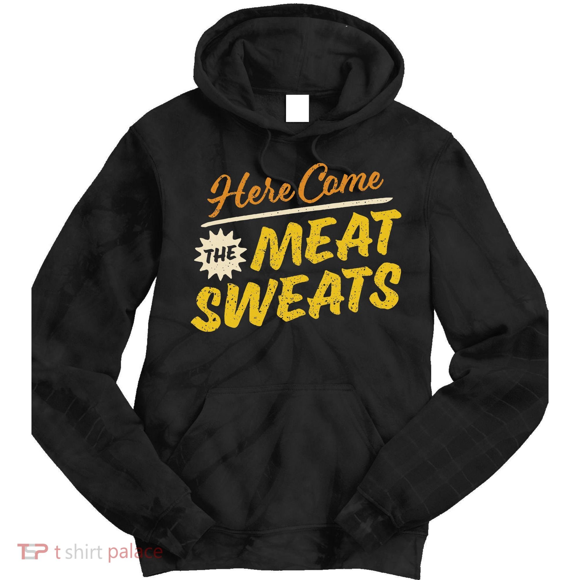 Funny Here Come The Meat Sweats Tie Dye Hoodie