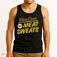 Funny Here Come The Meat Sweats Tank Top thumb 3
