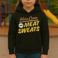 Funny Here Come The Meat Sweats Kids Hoodie thumb 3