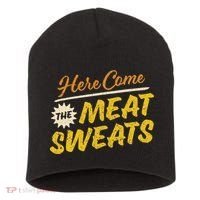 Funny Here Come The Meat Sweats Short Acrylic Beanie thumb 0