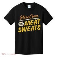 Funny Here Come The Meat Sweats Kids T-Shirt thumb 0