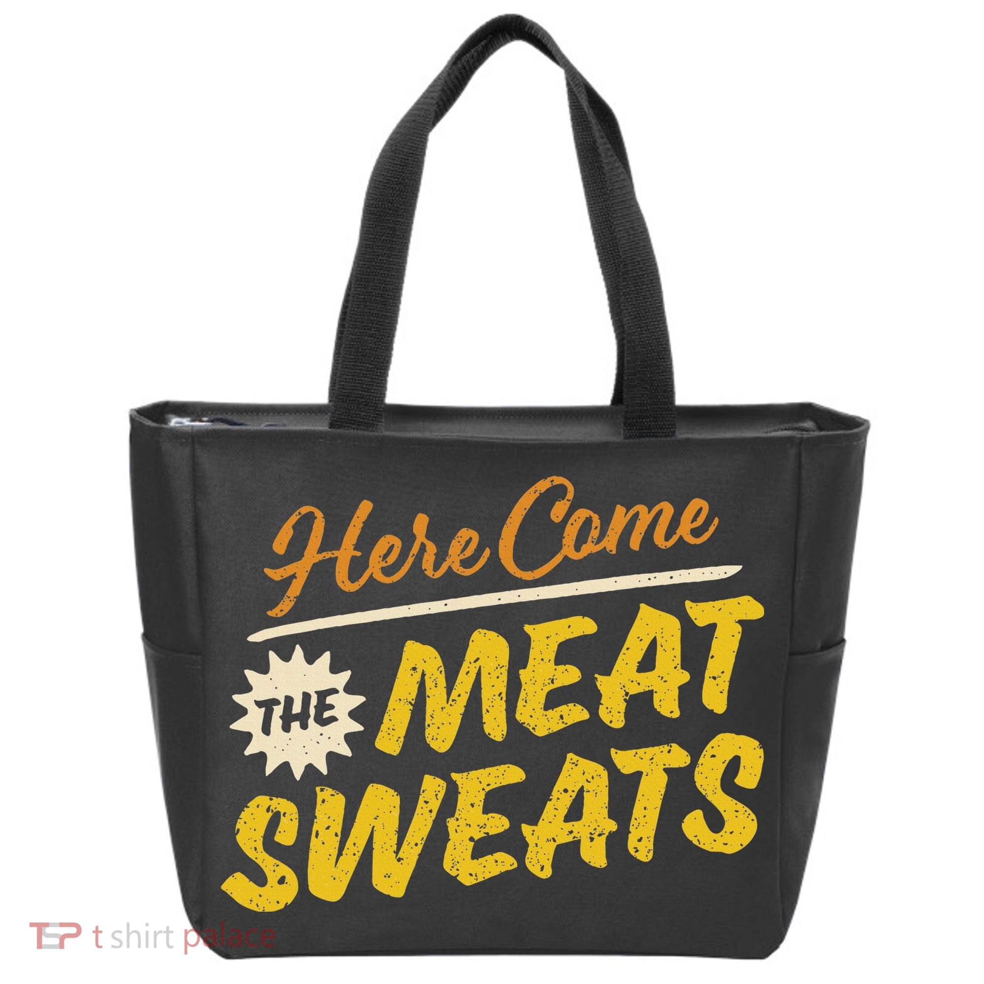 Funny Here Come The Meat Sweats Tote Bag