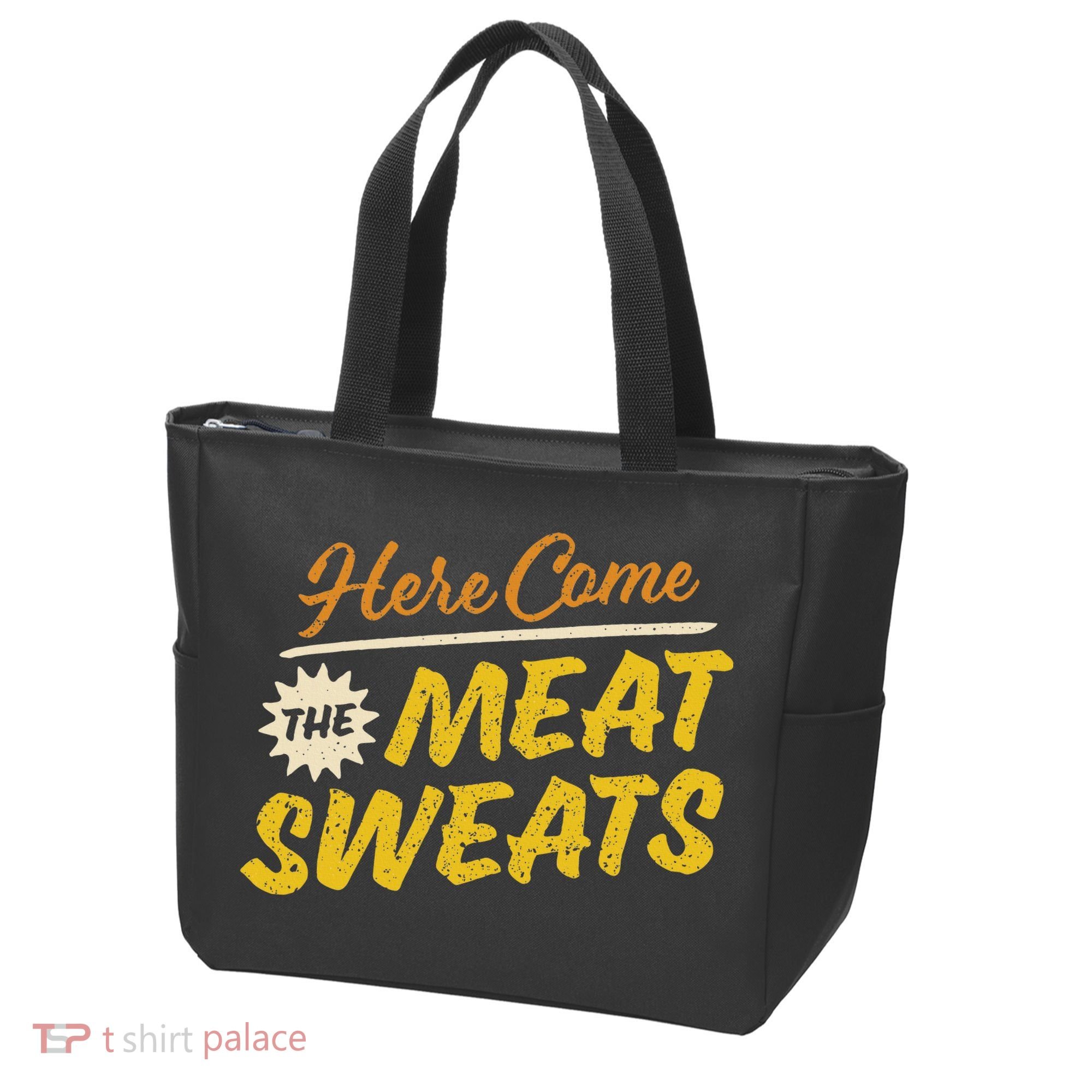 Funny Here Come The Meat Sweats Tote Bag