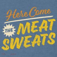Funny Here Come The Meat Sweats Garment-Dyed Sweatshirt thumb 2