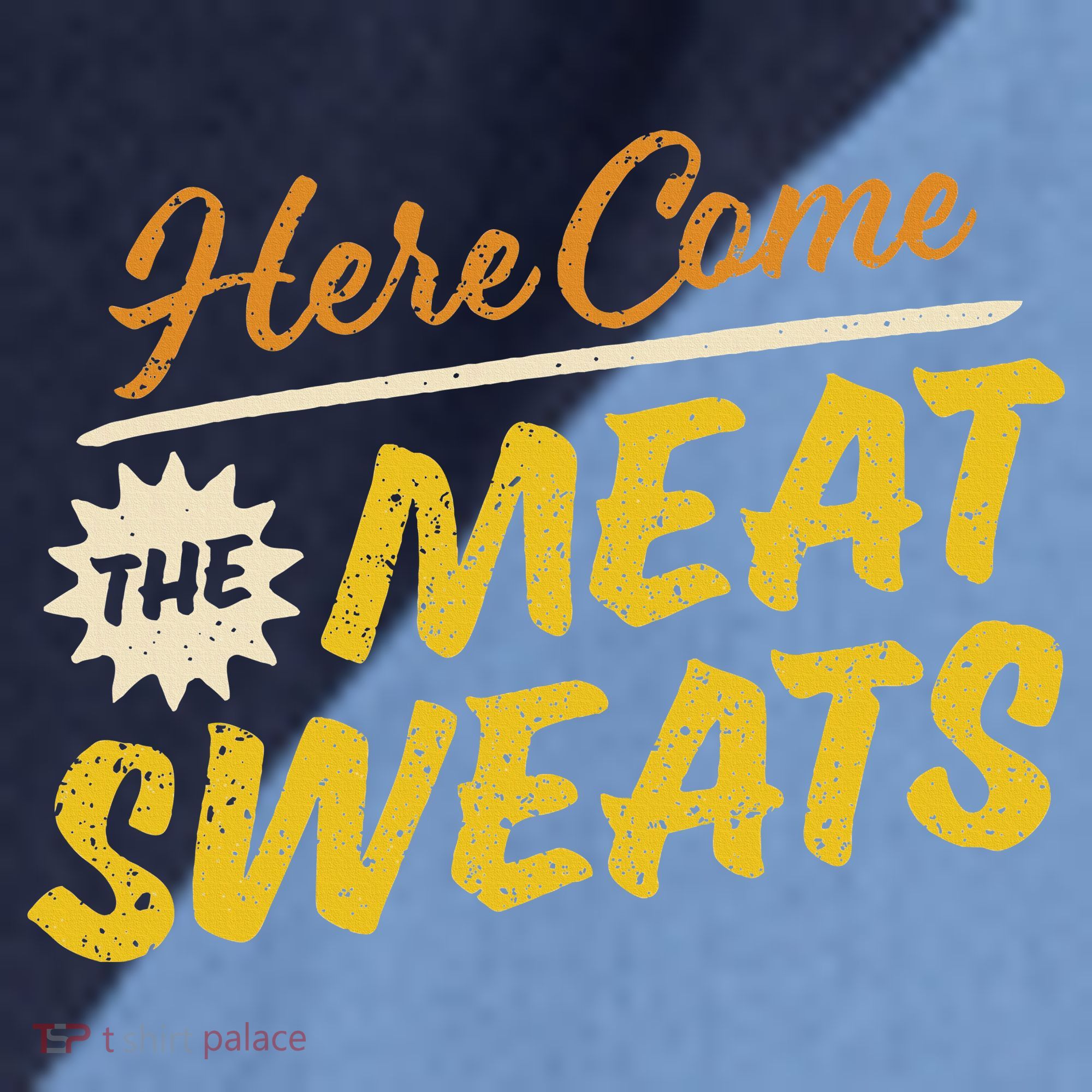 Funny Here Come The Meat Sweats Raglan Baseball Sleeve Shirt