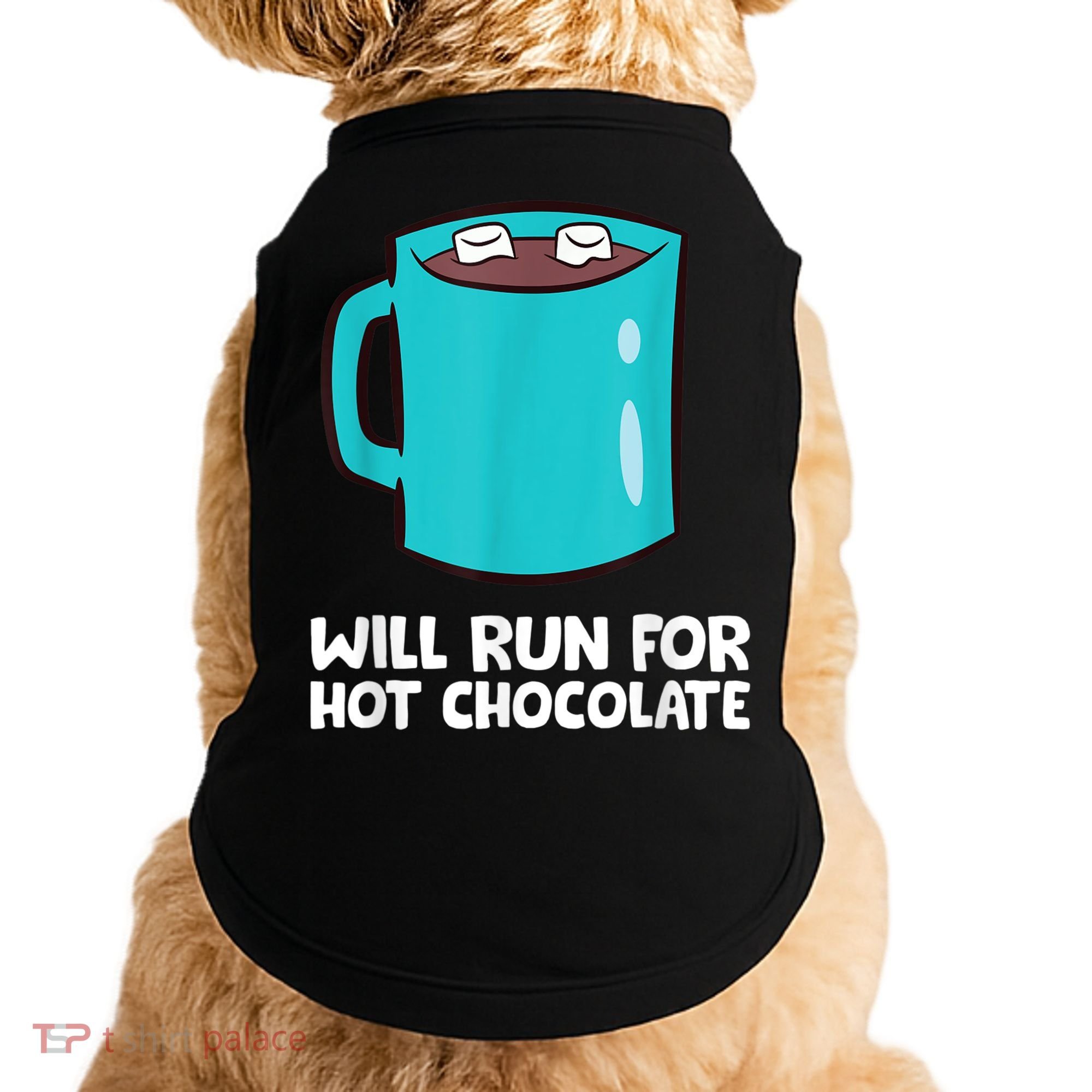 Funny Hot Chocolate Lover Will Run For Hot Chocolate Doggie Tank