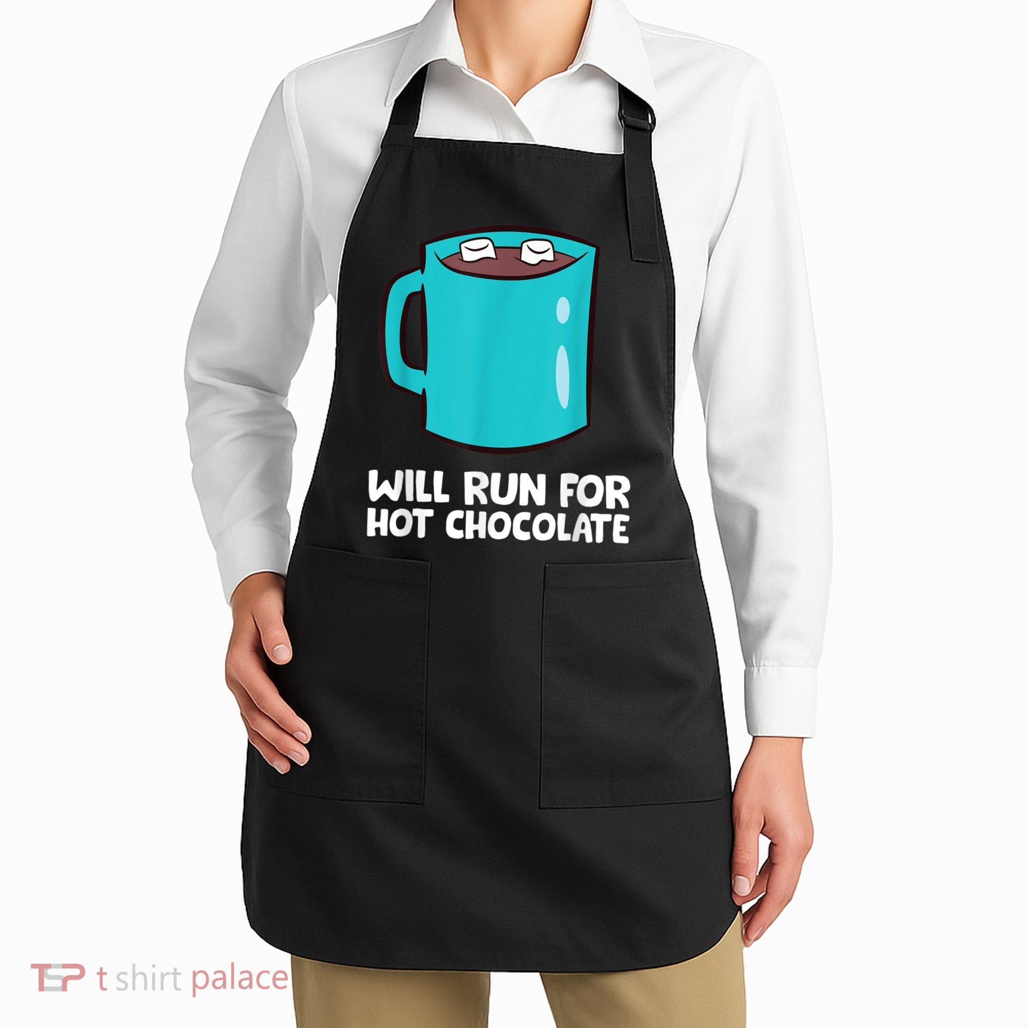 Funny Hot Chocolate Lover Will Run For Hot Chocolate Apron