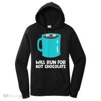 Funny Hot Chocolate Lover Will Run For Hot Chocolate Women's Hoodie thumb 0