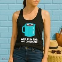 Funny Hot Chocolate Lover Will Run For Hot Chocolate Women's Tank Top thumb 2