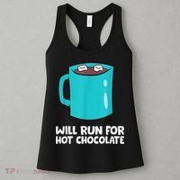 Funny Hot Chocolate Lover Will Run For Hot Chocolate Women's Tank Top thumb 3