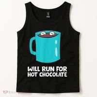 Funny Hot Chocolate Lover Will Run For Hot Chocolate Tank Top thumb 2