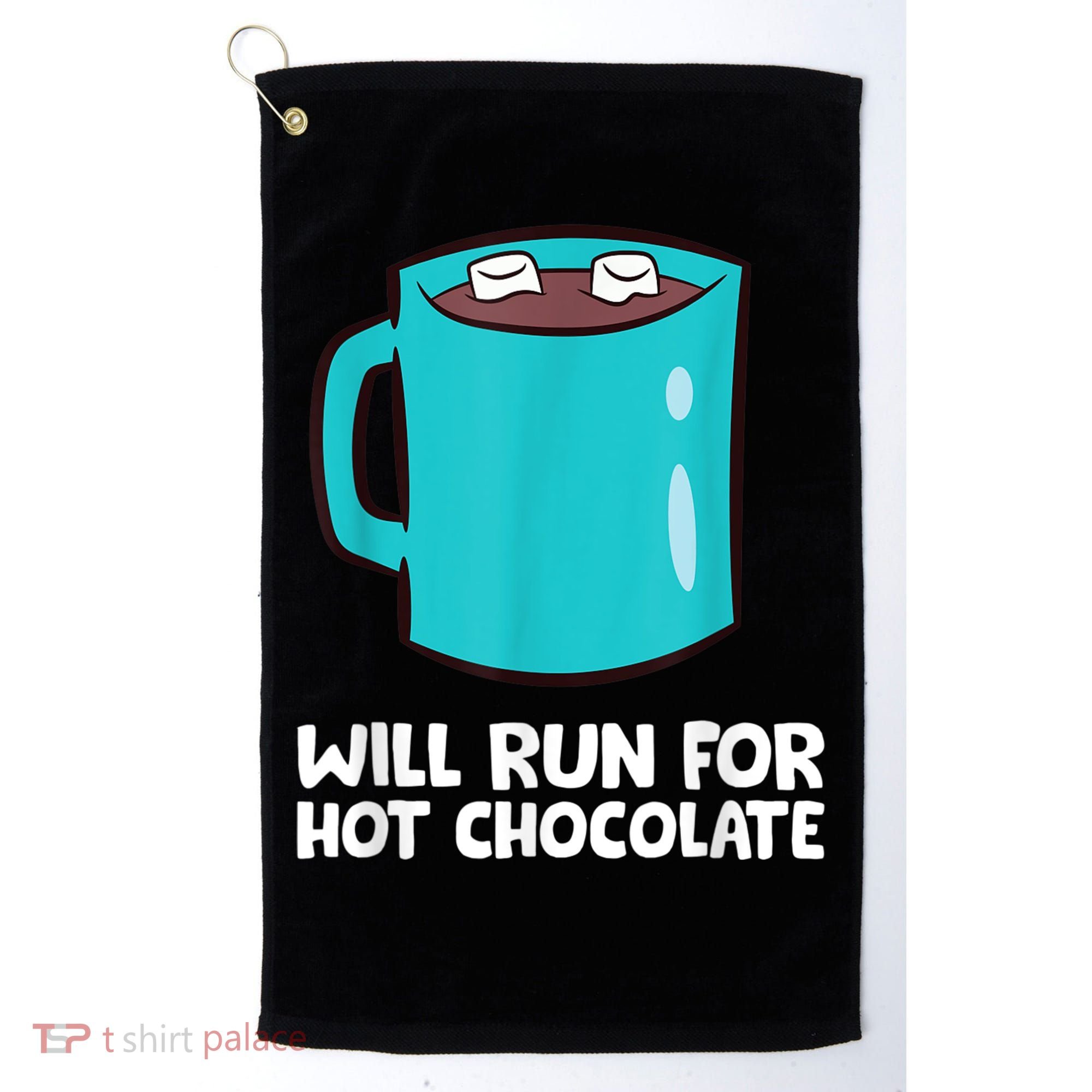 Funny Hot Chocolate Lover Will Run For Hot Chocolate Golf Towel