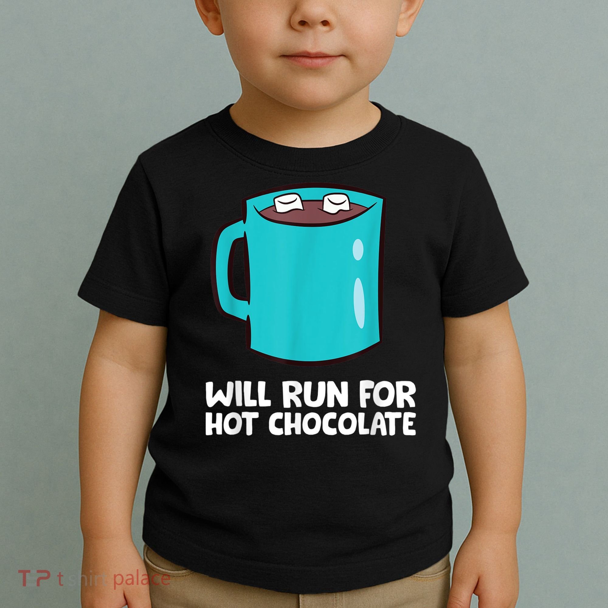Funny Hot Chocolate Lover Will Run For Hot Chocolate Toddler T-Shirt