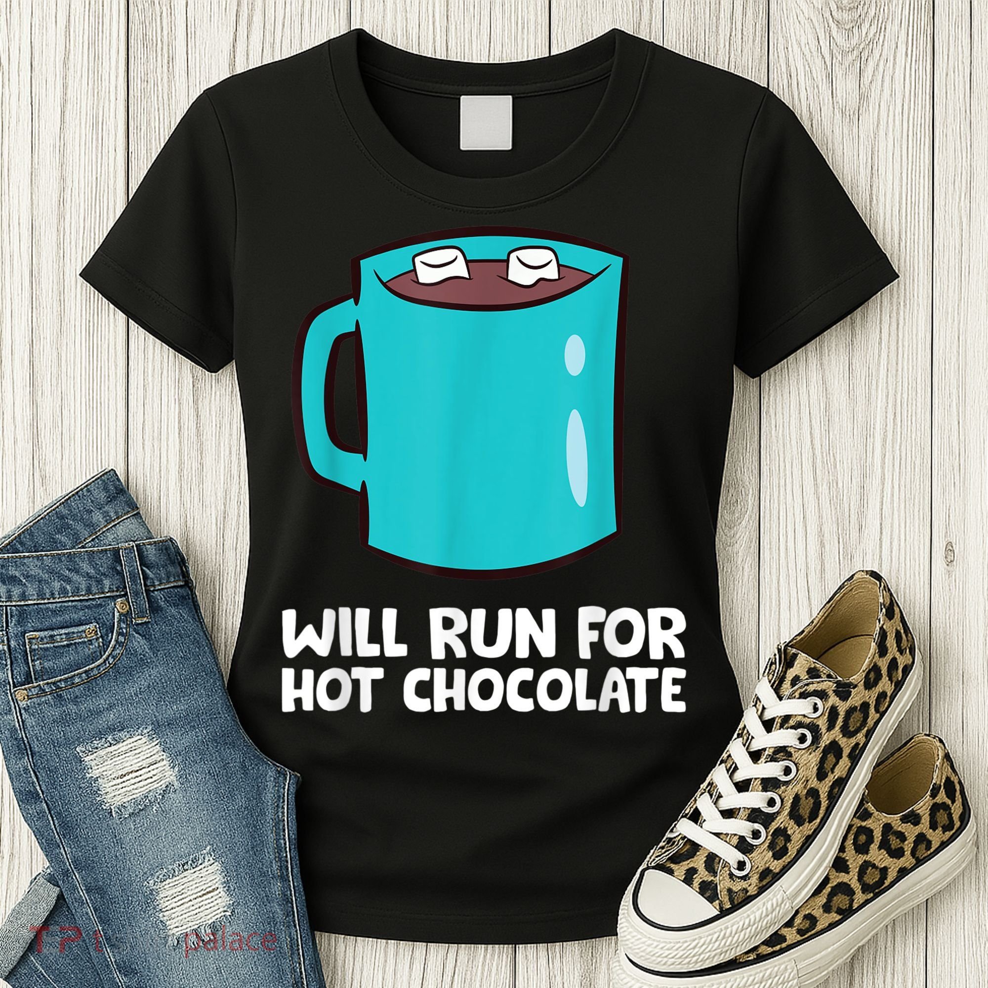 Funny Hot Chocolate Lover Will Run For Hot Chocolate Women's T-Shirt