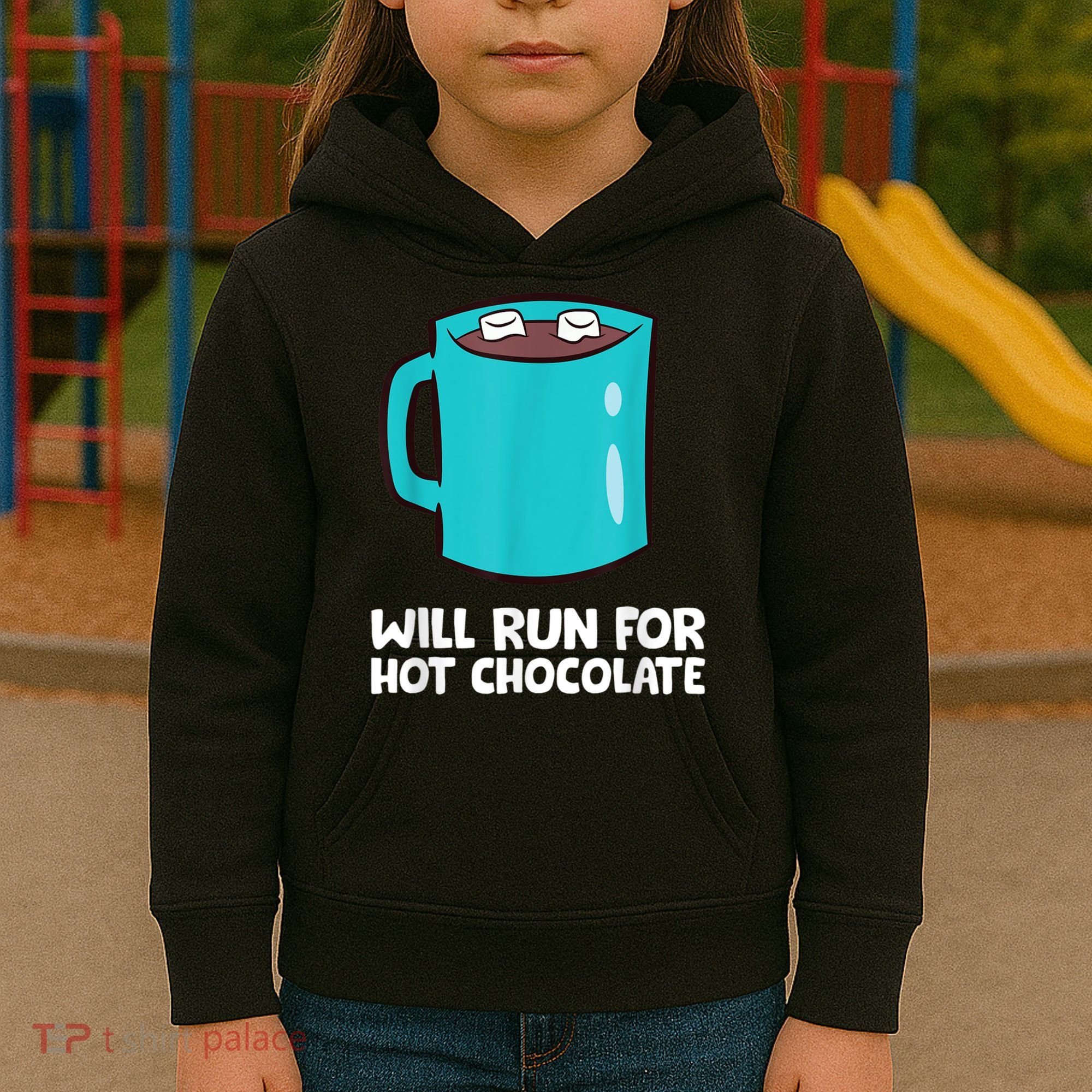Funny Hot Chocolate Lover Will Run For Hot Chocolate Kids Hoodie