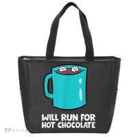 Funny Hot Chocolate Lover Will Run For Hot Chocolate Tote Bag thumb 0