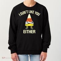 Funny Halloween Candy Corn I Don't Like You Either Women's Sweatshirt thumb 0