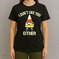 Funny Halloween Candy Corn I Don't Like You Either T-Shirt thumb 4
