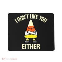 Funny Halloween Candy Corn I Don't Like You Either Mousepad thumb 0