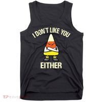 Funny Halloween Candy Corn I Don't Like You Either Tank Top thumb 0