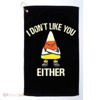 Funny Halloween Candy Corn I Don't Like You Either Golf Towel thumb 0