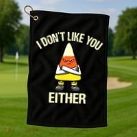 Funny Halloween Candy Corn I Don't Like You Either Golf Towel thumb 1