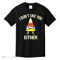 Funny Halloween Candy Corn I Don't Like You Either Kids T-Shirt thumb 0