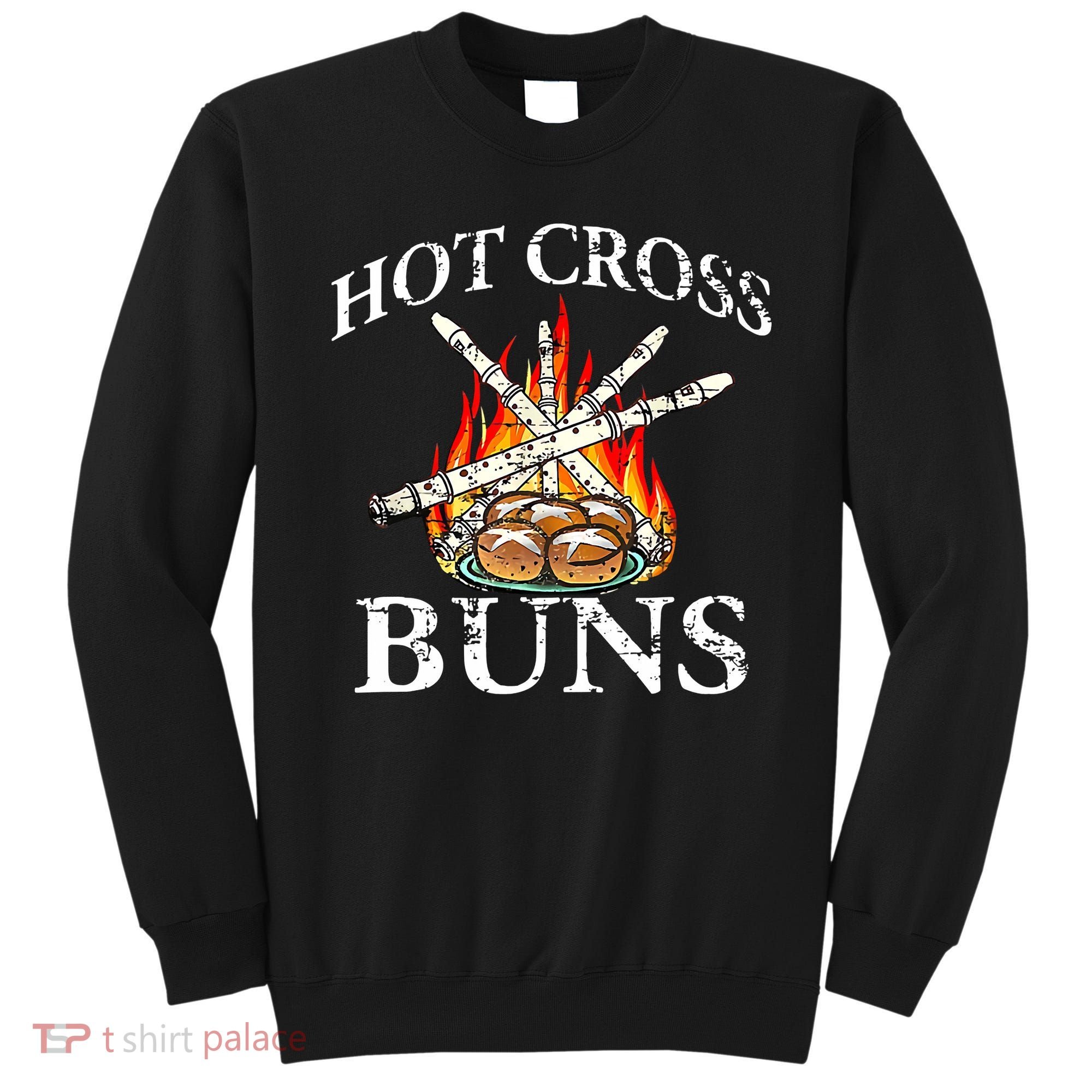 Funny Hot Cross Buns Sweatshirt
