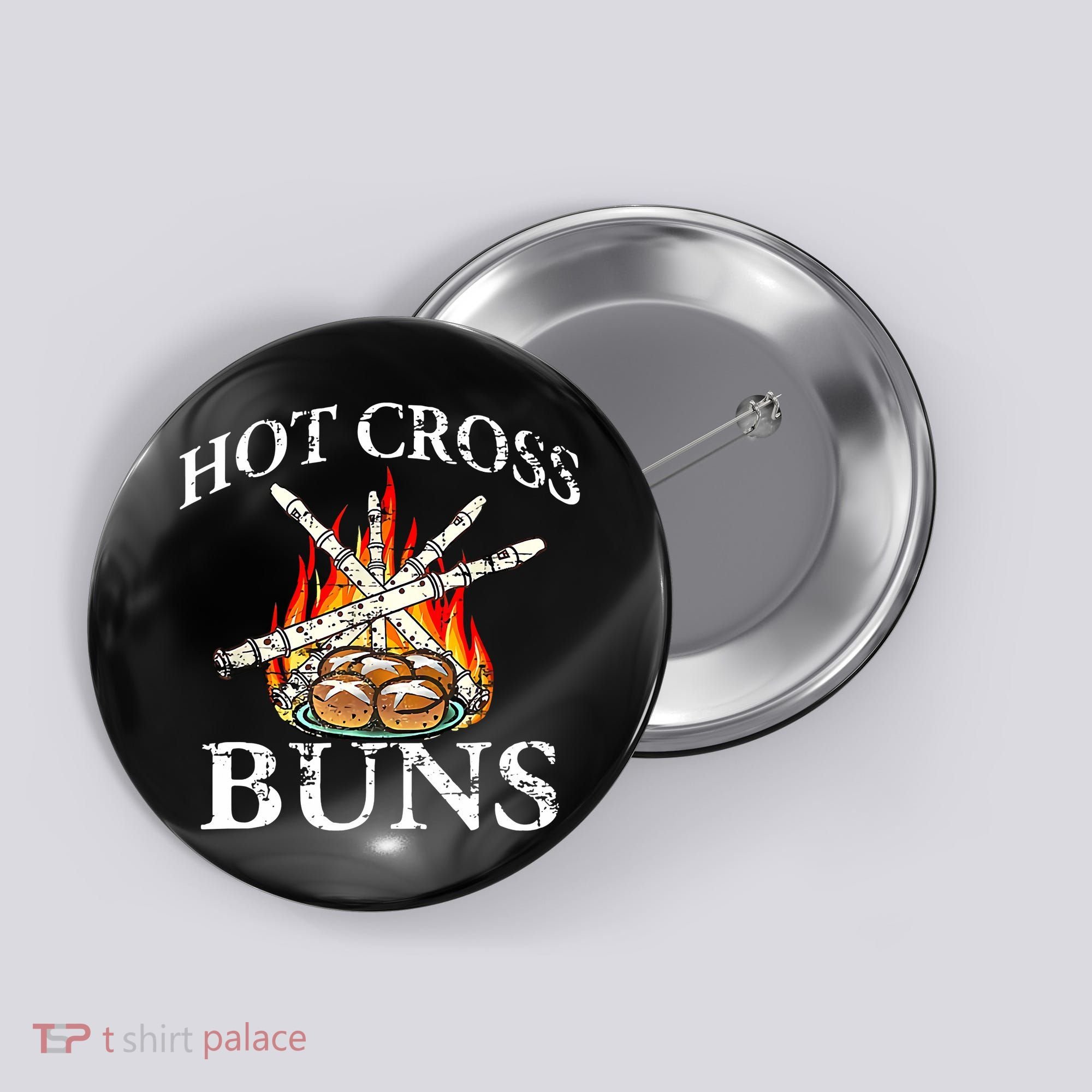 Funny Hot Cross Buns Button