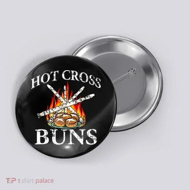Funny Hot Cross Buns Button