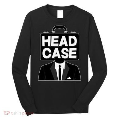 Funny Head Case Man Long Sleeve Shirt