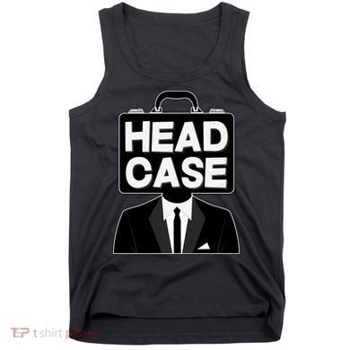 Funny Head Case Man Tank Top