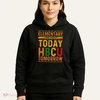 Future Hbcu College Elementary School Today Hbcu Tomorrow Hoodie thumb 5